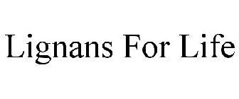 LIGNANS FOR LIFE