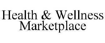 HEALTH & WELLNESS MARKETPLACE