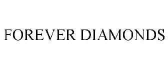 FOREVER DIAMONDS