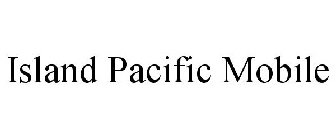 ISLAND PACIFIC MOBILE