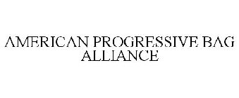 AMERICAN PROGRESSIVE BAG ALLIANCE