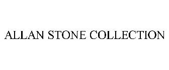 ALLAN STONE COLLECTION
