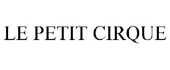 LE PETIT CIRQUE