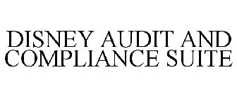 DISNEY AUDIT AND COMPLIANCE SUITE