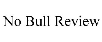 NO BULL REVIEW