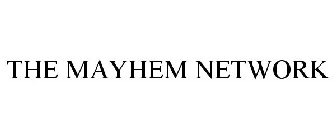 THE MAYHEM NETWORK