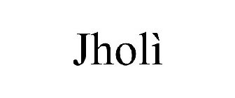 JHOLÌ