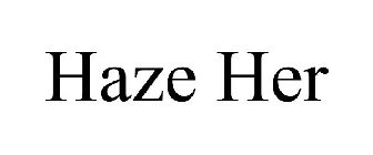 HAZE HER