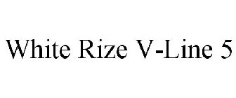 WHITE RIZE V-LINE 5