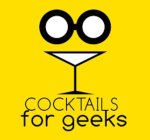 COCKTAILS FOR GEEKS