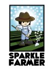 SPARKLE FARMER