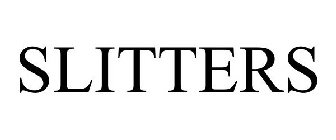 SLITTERS