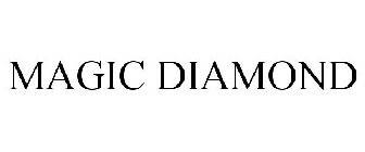 MAGIC DIAMOND