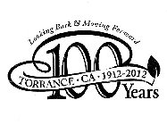 LOOKING BACK & MOVING FORWARD TORRANCE CA 1912-2012 100 YEARS