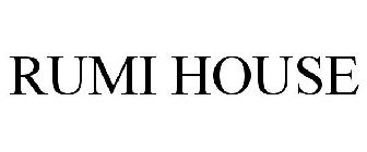 RUMI HOUSE