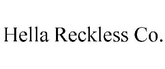 HELLA RECKLESS CO.