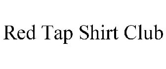 RED TAP SHIRT CLUB