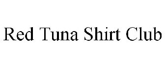 RED TUNA SHIRT CLUB