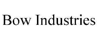 BOW INDUSTRIES