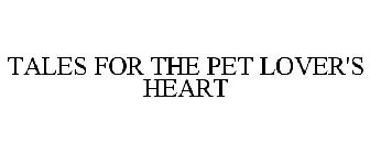 TALES FOR THE PET LOVER'S HEART