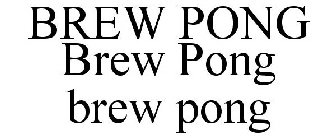 BREW PONG BREW PONG BREW PONG