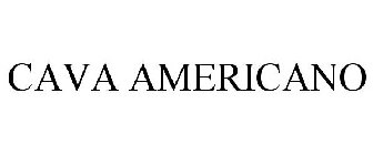 CAVA AMERICANO
