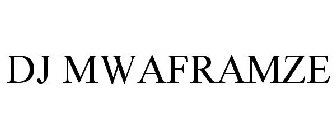 DJ MWAFRAMZE