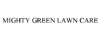 MIGHTY GREEN LAWN CARE