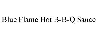 BLUE FLAME HOT B-B-Q SAUCE