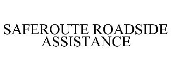 SAFEROUTE ROADSIDE ASSISTANCE