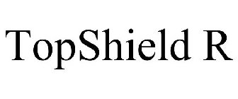 TOPSHIELD R