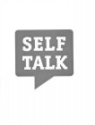 SELF TALK