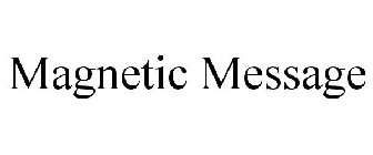 MAGNETIC MESSAGE