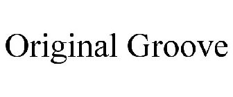 ORIGINAL GROOVE