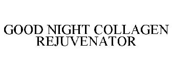 GOOD NIGHT COLLAGEN REJUVENATOR