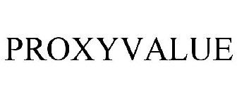 PROXYVALUE