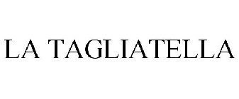 LA TAGLIATELLA