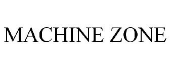 MACHINE ZONE