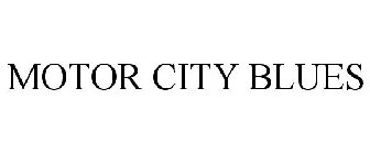 MOTOR CITY BLUES