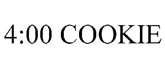 4:00 COOKIE