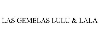 LAS GEMELAS LULU & LALA