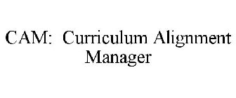 CAM: CURRICULUM ALIGNMENT MANAGER
