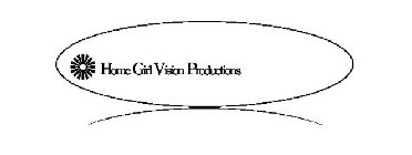 HOME GIRL VISION PRODUCTIONS