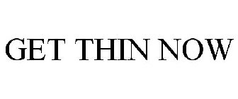 GET THIN NOW