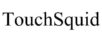 TOUCHSQUID
