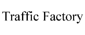 TRAFFIC FACTORY