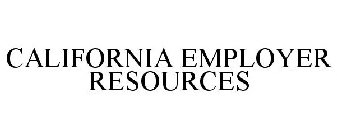 CALIFORNIA EMPLOYER RESOURCES