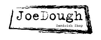 JOEDOUGH SANDWICH SHOP