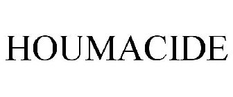 HOUMACIDE