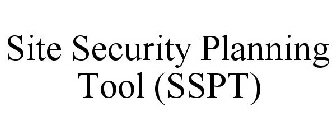 SITE SECURITY PLANNING TOOL (SSPT)
